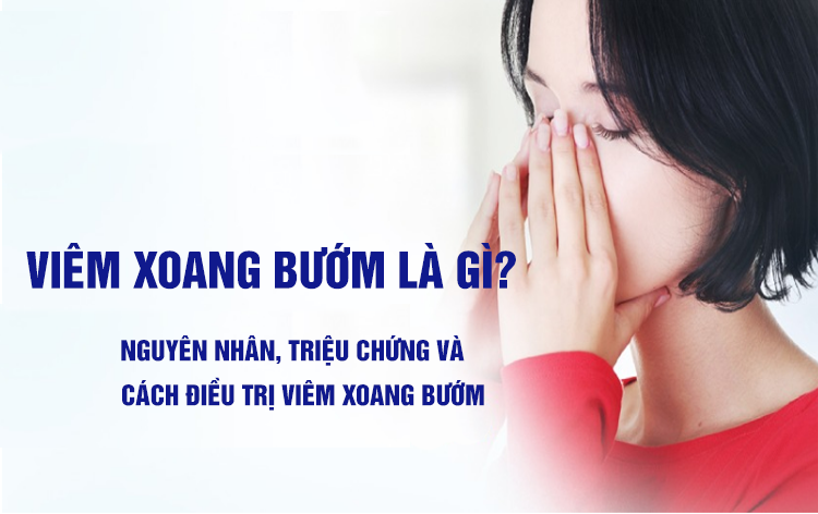 Viêm xoang bướm là gì? Nguyên nhân, triệu chứng, biến chứng và các phương pháp điều trị